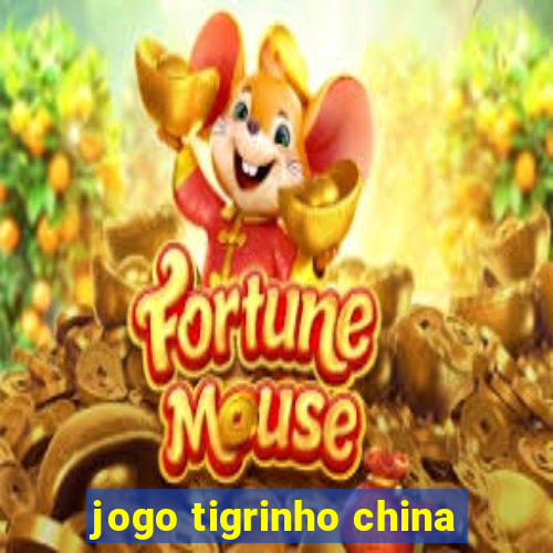 jogo tigrinho china